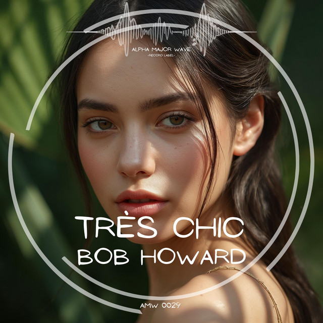 Bob Howard — Très Chic release artwork